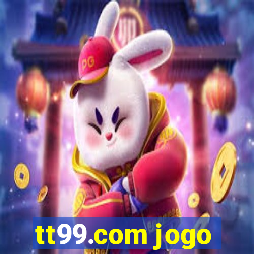 tt99.com jogo